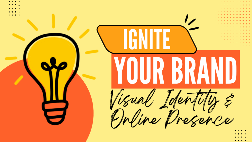 ignite your brand visual identity and online presence
